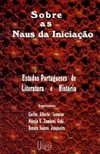 Sobre as naus da iniciação: estudos portugueses de literatura e história