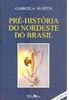 Pré-História do Nordeste do Brasil