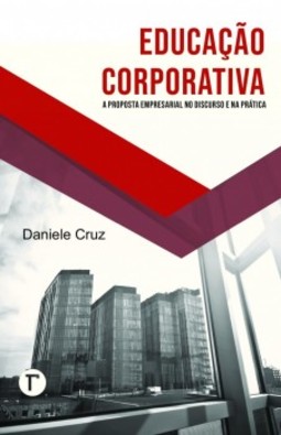 Educação corporativa: a proposta empresarial no discurso e na prática
