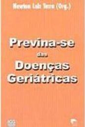 Previna-se das Doenças Geriátricas