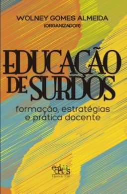 Educação de surdos: formação, estratégias e prática docente 