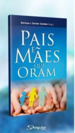 Pais e Mães que Oram