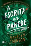A escrita na parede – Terceiro livro da trilogia Cordialmente Cruel