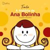 A história de Ana Bolinha