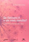 Do Vaticano II a um Novo Concílio?:o Olhar de um Cristão Leigo Sobre..