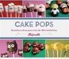 Cake pops: Receitas e dicas para mais de 40 minidelícias