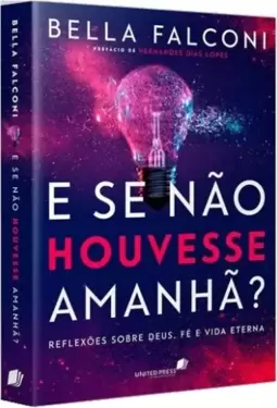 E se não houvesse amanhã?