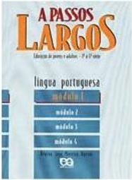 A Passos Largos: Educação de Jovens e Adultos 1ª à 4ª Série - Módulo 1