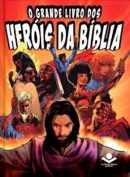 O grande livro dos heróis da Bíblia