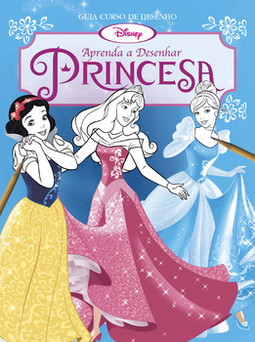 Guia curso de desenho Disney: aprenda a desenhar - Princesa