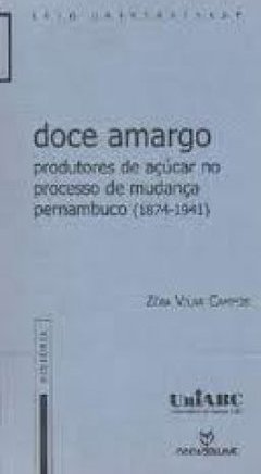 Doce Amargo: Produtores de Açúcar no Processo de Mudança...