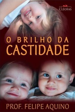 O BRILHO DA CASTIDADE