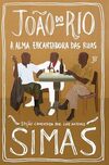 A alma encantadora das ruas: Edição comentada por Luiz Antonio Simas