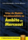 Crise do Modelo Presidencialista no Âmbito do Mercosul