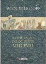 A Civilização do Ocidente Medieval