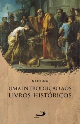 Uma introdução aos livros históricos