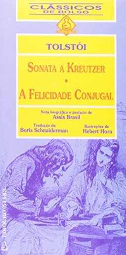 Sonata a Kreutzer &  A Felicidade Conjugal