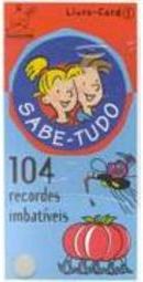 Sabe Tudo: 104 Recordes Imbatíveis