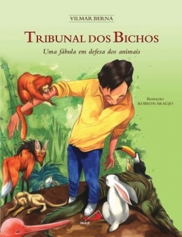 O tribunal dos bichos: uma fábula em defesa dos animais