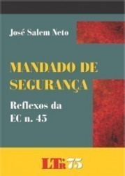 Mandado De Segurança - Reflexos Da Ec N. 45