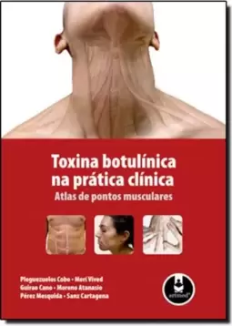 Toxina Botulinica Na Pratica Clinica