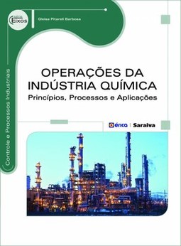 Operações da indústria química: princípios, processos e aplicações