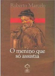 O Menino que só Assistia