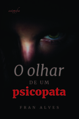 O olhar de um psicopata