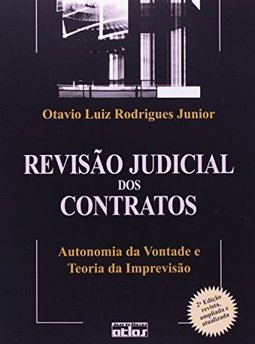 Revisão judicial dos contratos: Autonomia da vontade e teoria da imprevisão