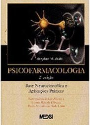 Psicofarmacologia: Bases Neurocientíficas e Aplicações Práticas