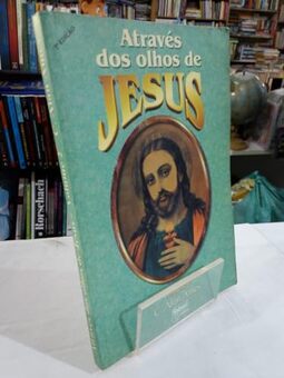 Atraves Dos Olhos De Jesus - V.2