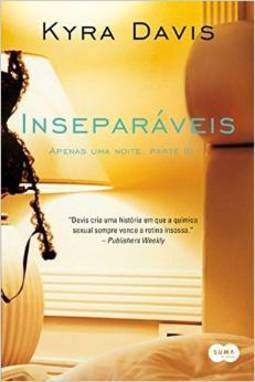 INSEPARAVEIS - APENAS UMA NOITE, PARTE III