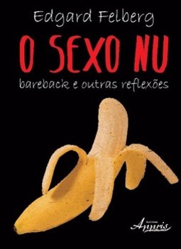 O sexo nu: bareback e outras reflexões