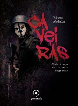 Caveiras: toda tropa tem seus segredos