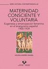 Maternidad consciente y voluntaria. Eugenesia y emancipación femenina en el anarquismo español, 1900-1939: 60