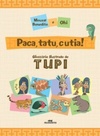 Paca, Tatu e Cutia! Glossário Ilustrado de Tupi (Paradidáticos)