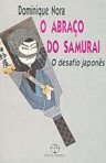 O Abraço do Samurai: o Desafio Japonês