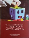 Conteúdos e metodologia do ensino da matemática IV (Cadernos Pedagógicos)