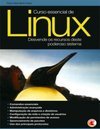 Curso Essencial de Linux: Desvende os Recursos Deste Poderoso Sistema