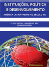 Instituições, política e desenvolvimento: América Latina frente ao século XXI