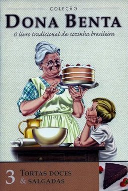 Coleção Dona Benta - 3-Tortas Doces e Salgadas