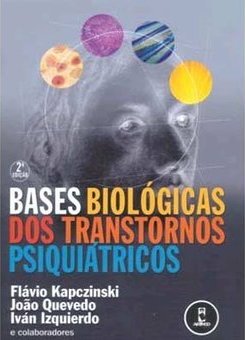 Bases Biológicas dos Transtornos Psiquiátricos