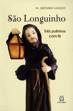 SAO LONGUINHO - TRES PULINHOS COM FE