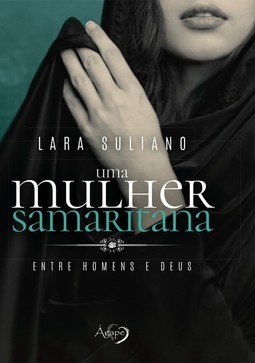 Uma mulher samaritana: Entre homens e Deus