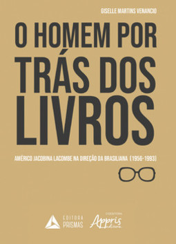 O homem por trás dos livros: Américo Jacobina Lacombe na direção da Brasiliana (1956-1993)