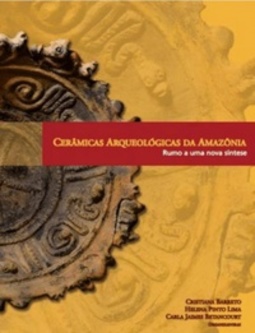 Cerâmicas arqueológicas da Amazônia: rumo a uma nova síntese