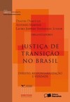 Justiça de transição no Brasil: direito, responsabilização e verdade