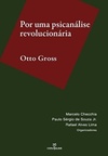 Otto Gross. Por Uma Psicanálise Revolucionária