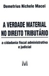 A verdade material no direito tributário: a cidadania fiscal administrativa e judicial