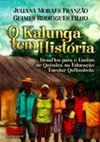 O Kalunga tem história